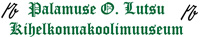 PALAMUSE O.LUTSU KIHELKONNAKOOLIMUUSEUM